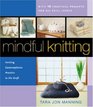 Mindful Knitting Inviting Contemplative Practice to the Craft