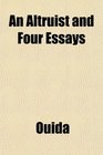 An Altruist and Four Essays