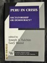 Peru in Crisis Dictatorship or Democracy