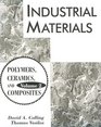 Industrial Materials Volume 2 Polymers Ceramics and Composites