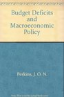 Budget Deficits and Macroeconomic Policy