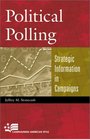 Political Polling Strategic Information in Campaigns  Strategic Information in Campaigns