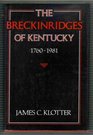 The Breckinridges of Kentucky 17601981
