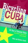 Bicycling Cuba Fifty Days of Detailed Rides from Havana to Pinar Del Rio and the Oriente