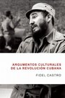Argumentos culturales de la Revolucion cubana