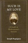 Such is my love A study of Shakespeare's sonnets
