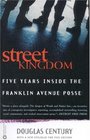 Street Kingdom  Five Years Inside the Franklin Avenue Posse