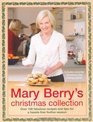 Mary Berry's Christmas Collection: Over 100 Fabulous Recipes and Tips for a Trouble-free Festive Season