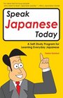 Speak Japanese Today A SelfStudy Program for Learning Everyday Japanese