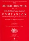 The British Housewife: Or, The Cook, Housekeeper's, and Gardiner's Companion (British Housewife)