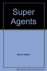 Super Agents