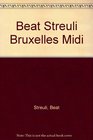 Beat Streuli Bruxelles Midi