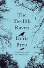 The Twelfth Raven A Memoir of Stroke Love and Recovery