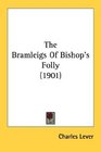 The Bramleigs Of Bishop's Folly