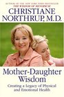MotherDaughter Wisdom  Creating a Legacy of Physical and Emotional Health
