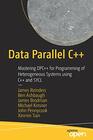 Data Parallel C Mastering DPC for Programming of Heterogeneous Systems using C and SYCL
