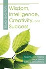 Teaching for Wisdom Intelligence Creativity and Success