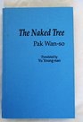 The Naked Tree (Cornell East Asia, No. 83) (Cornell East Asia Series, 83)