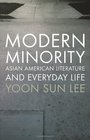 Modern Minority Asian American Literature and Everyday Life