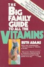 The Big Family Guide to All the Vitamins