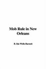 Mob Rule in New Orleans