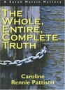 The Whole Entire Complete Truth A Sarah Martin Mystery