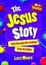 Messy Readings the Jesus Story Told Through 25 Readings from the Bible
