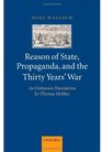 Reason of State Propaganda and the Thirty Years' War An Unknown Translation by Thomas Hobbes