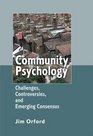 Community Psychology Challenges Controversies and Emerging Consensus