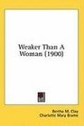 Weaker Than A Woman
