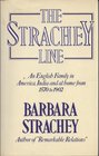 The Strachey Line An English Family in America India and at Home 15701902