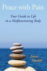 Peace with Pain Your Guide to Life in a Malfunctioning Body