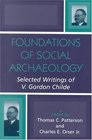 Foundations of Social Archaeology Selected Writings of V Gordon Childe