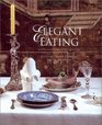 Elegant Eating  Four Hundred Years of Dining in Style