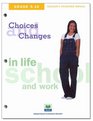 Choices  Changes In Life School and Work  Grades 910  Student Journal