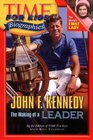 John F Kennedy The Making of a Leader