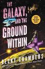 The Galaxy, and the Ground Within (Wayfarers, Bk 4)