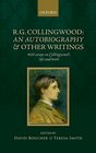 R G Collingwood An Autobiography and other writings with essays on Collingwood's life and work