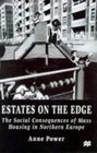 Estates on the Edge Social Consequences of Mass Housing in Northern Europe