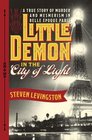 Little Demon in the City of Light A True Story of Murder and Mesmerism in Belle Epoque Paris
