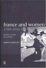 France and Women 17891914  Gender Society and Politics