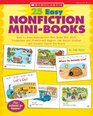25 Easy Nonfiction MiniBooks EasytoRead Reproducible MiniBooks That Build Vocabulary and Fluencyand Support the Social Studies and Science Topics You Teach