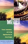 Choose Mexico 8th Travel Investment and Living Opportunities for Every Budget