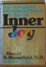 Inner joy New strategies to put more pleasure and satisfactions in your life