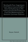 Stochastik Fuer Ingenieure Und Naturwissenschaftler Eine Einfuehrung in Die Wahrscheinlichkeitstheorie Und Die Mathematische Statistik