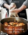 Minha Cozinha em Paris Receitas e Historias