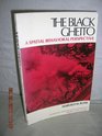 The Black ghetto A spatial behavioral perspective