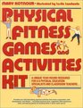 Physical Fitness Games  Activities Kit