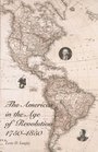 The Americas in the Age of Revolution  17501850