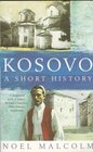 Kosovo  A Short History